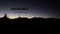 SNOWgirls The Movie (trailer)